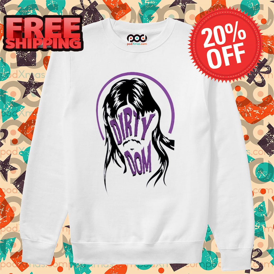 Dirty Dom Shirt