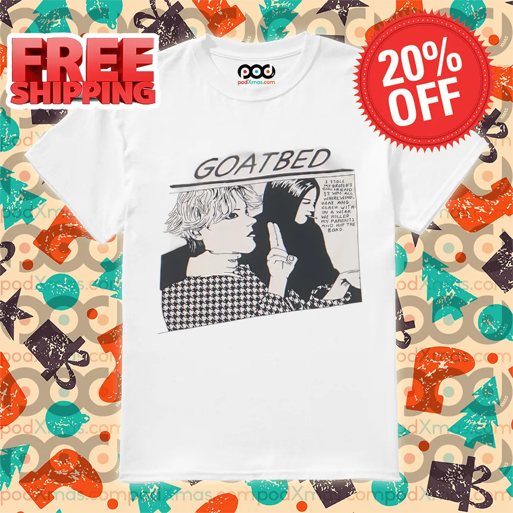 Goatbed I Stole My Brother's Girlfriend Shirt
