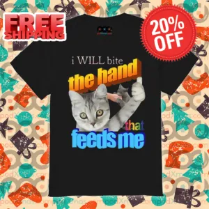 Cat Like I Will Bite The Hand That Feeds Me 2024 Shirt