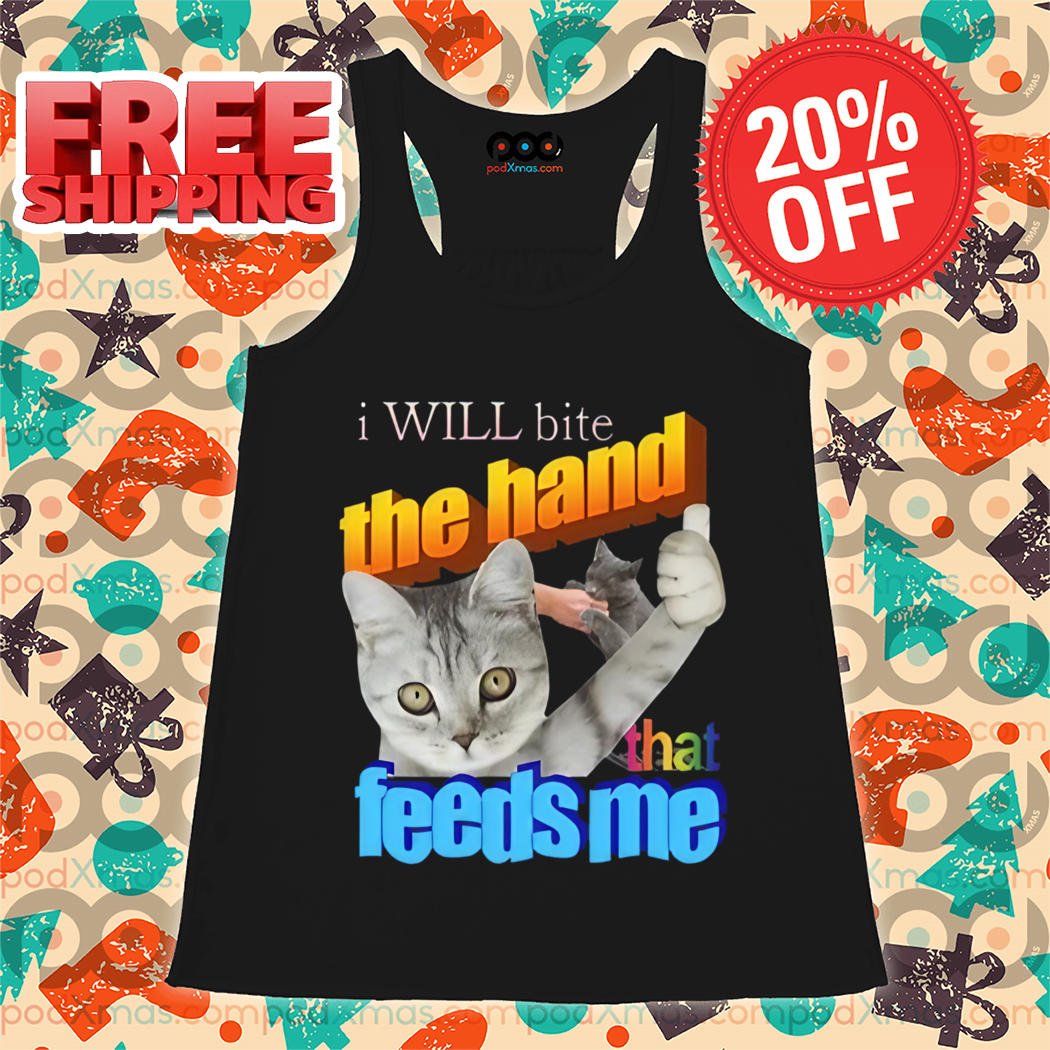 Cat Like I Will Bite The Hand That Feeds Me 2024 Shirt