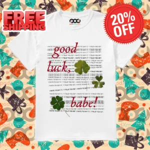 4-Leaf Clover Good Luck Babe 2024 Shirt