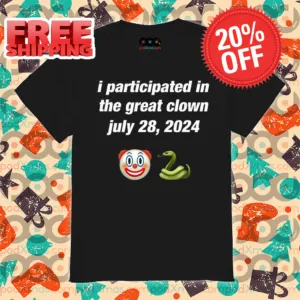 I Participated In The Great Clown July 28 2024 Clown Snake Shirt