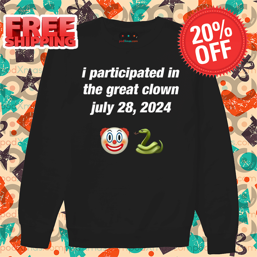 I Participated In The Great Clown July 28 2024 Clown Snake Shirt