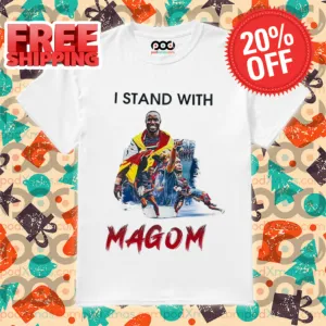 I Stand With Magom 2024 Shirt