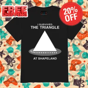 I Survived The Triangle At Shapeland Shirt
