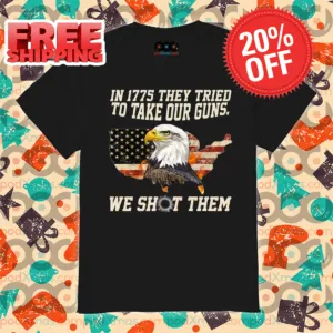 Eagle In 1775 They Tried To Take Our Guns We Shot Them Eagle American Flag Vintage Shirt