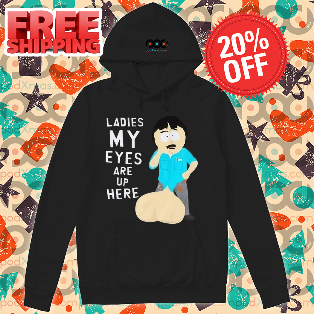Ladies My Eyes Are Up Here Funny 2024 Shirt