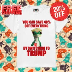 Noah Formica You Can Save 40% Off Everything By Switching To Trump Shirt