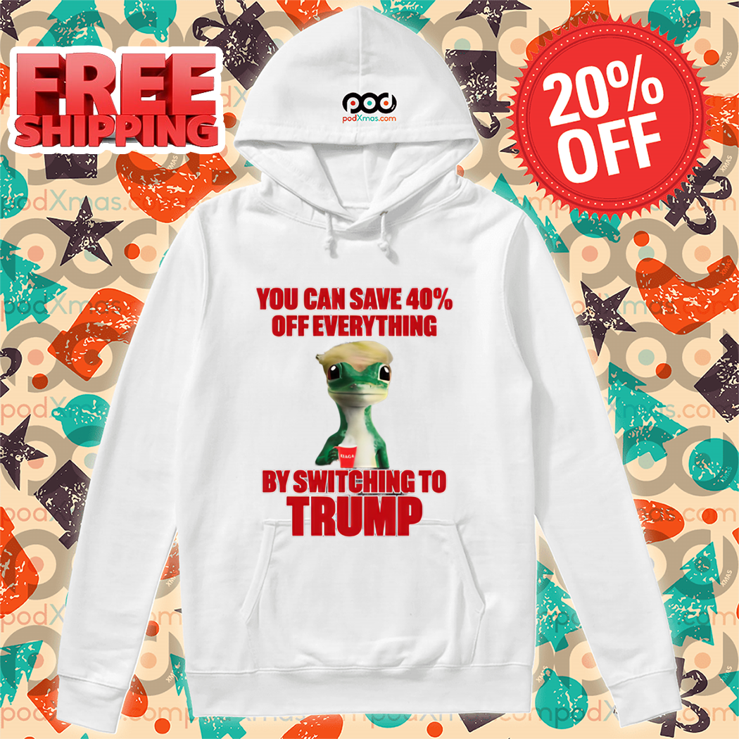 Noah Formica You Can Save 40% Off Everything By Switching To Trump Shirt