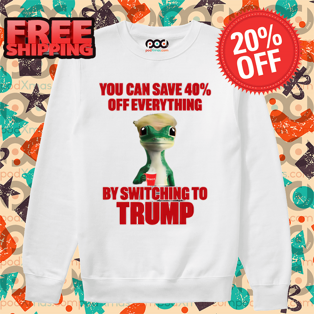 Noah Formica You Can Save 40% Off Everything By Switching To Trump Shirt