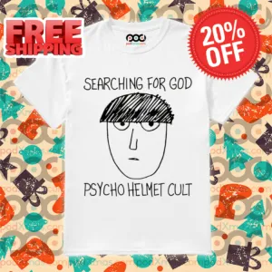 Searching For God Psycho Helmet Cult 2024 Shirt