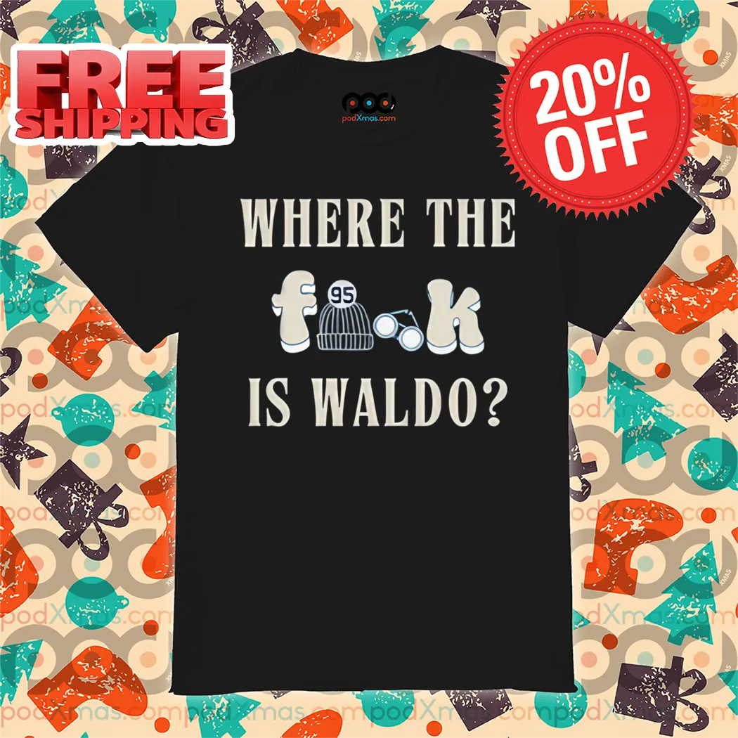 Where The Fuck Is Waldo 2024 Shirt