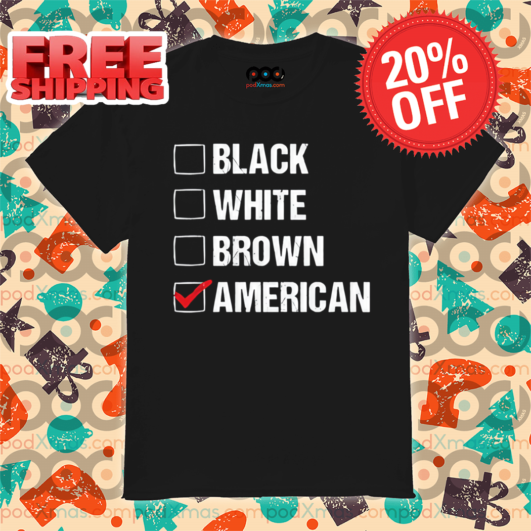 Black White Brown Just American Vintage 2024 Shirt