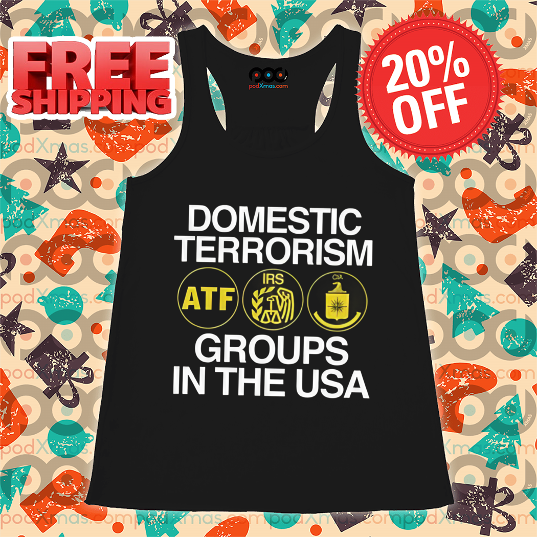 Domestic Terrorism Groups In The USA 2024 Shirt Domestic Terrorism Groups In The USA 2024 Shirt