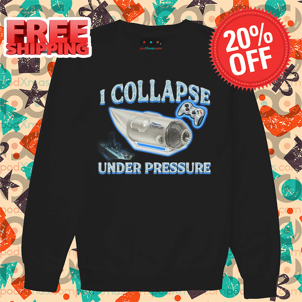 I Collapse Under Pressure 2024 Shirt