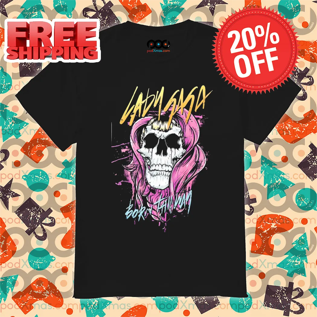 Skull Lady Gaga Born This Way Vintage 2024 Shirt