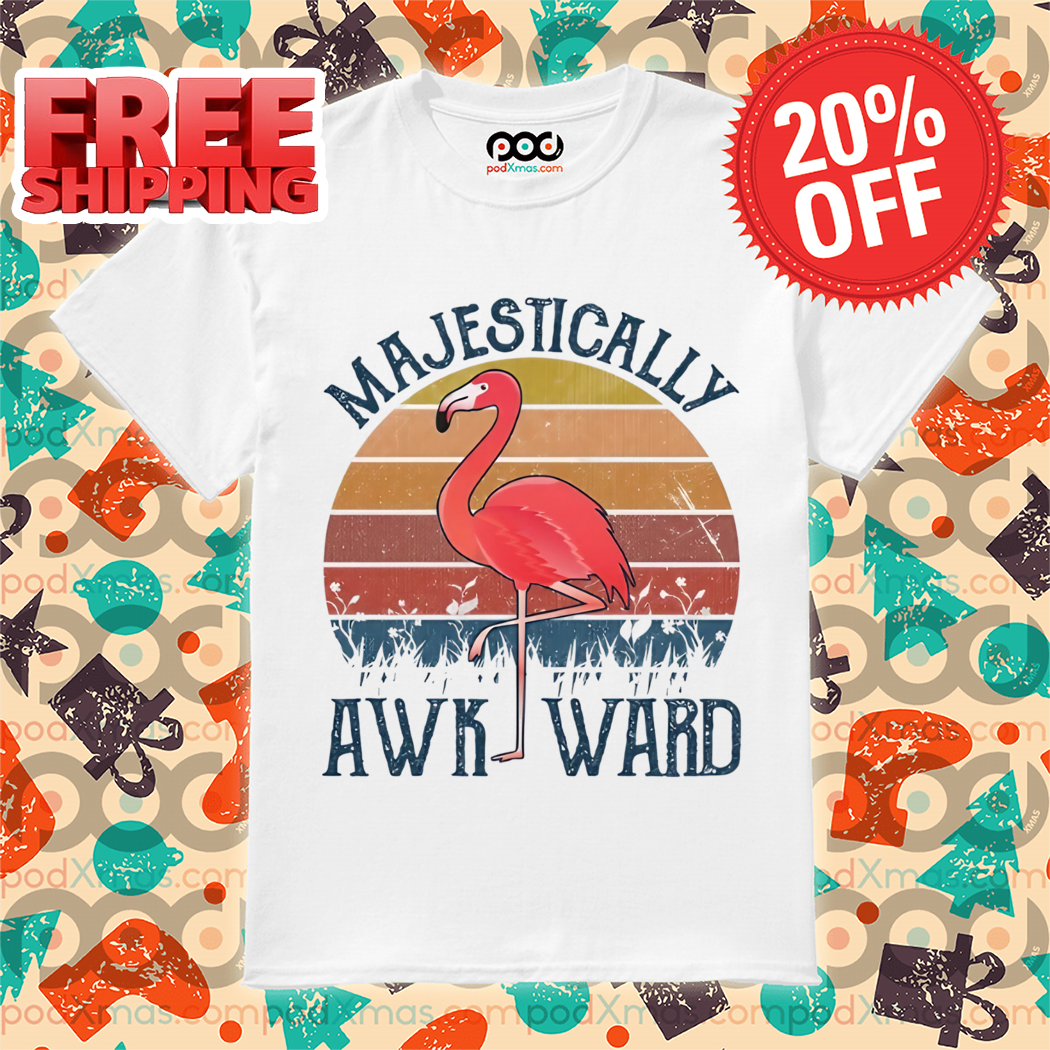 Flamingo Majestically Awk Ward Vintage 2024 Shirt