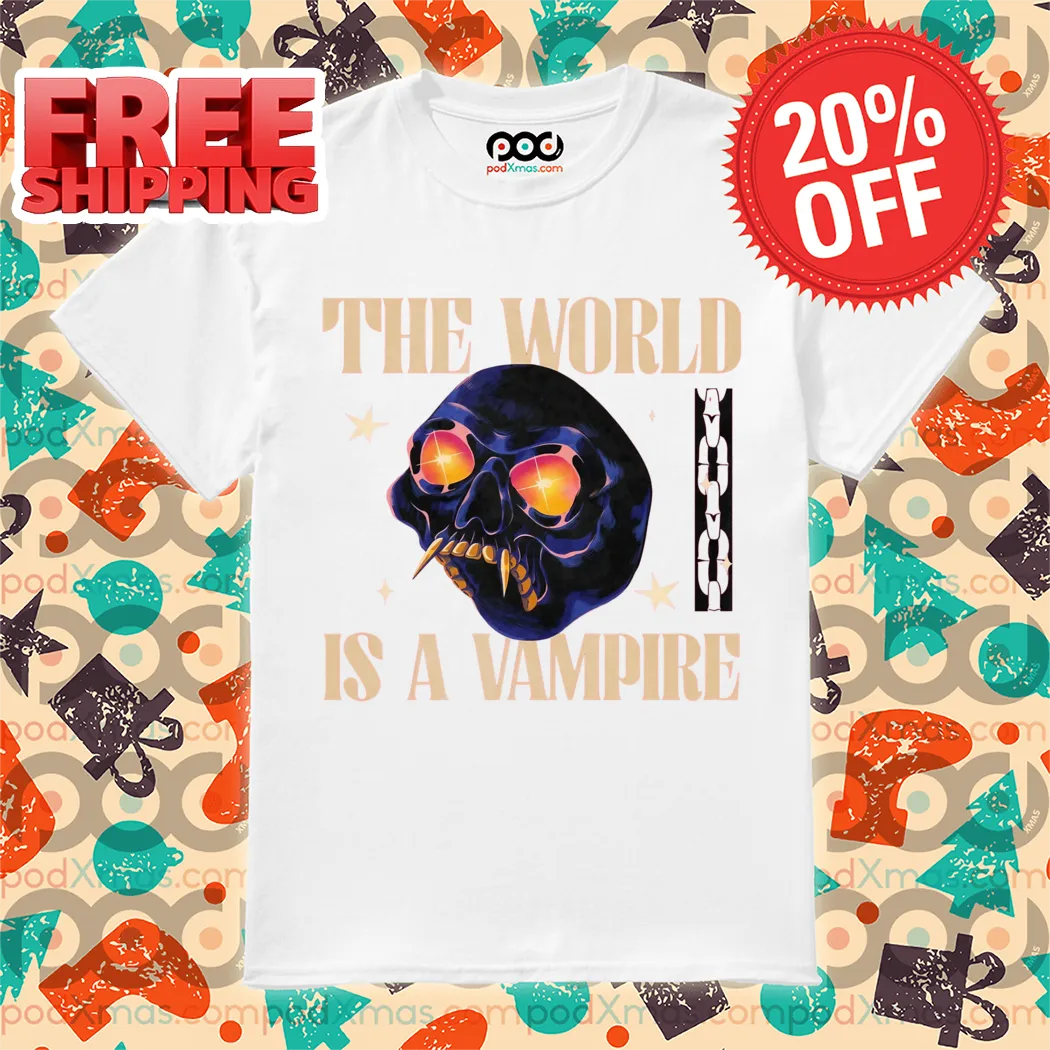 Skull GalactixyI The World Is A Vampire 2024 Shirt