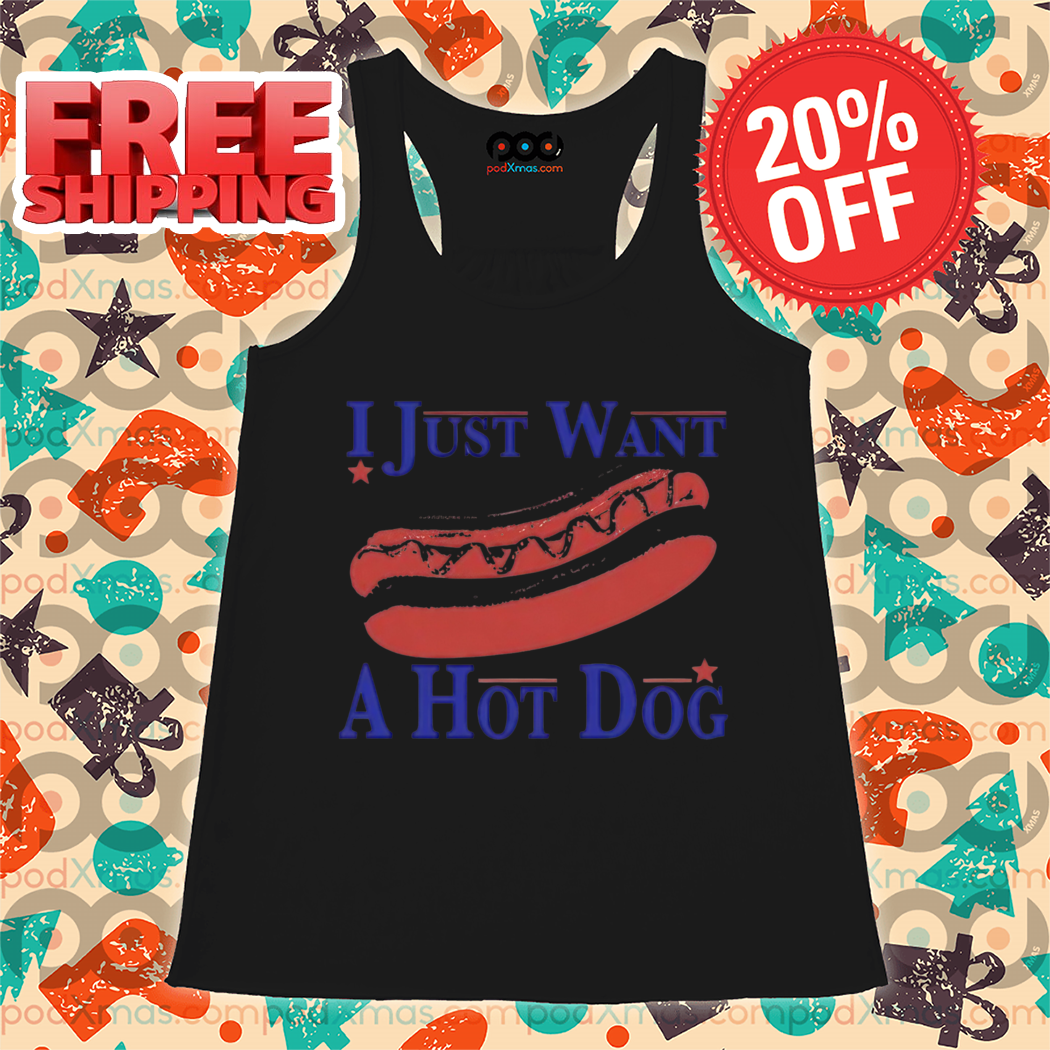 I Just Want A Hot Dog 2024 Shirt
