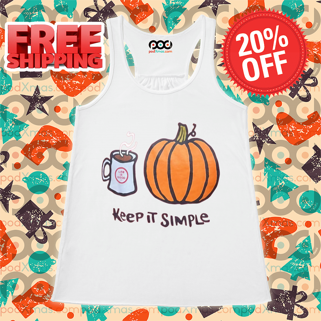 Coffee Pumpkin Keep It Simple 2024 Shirt