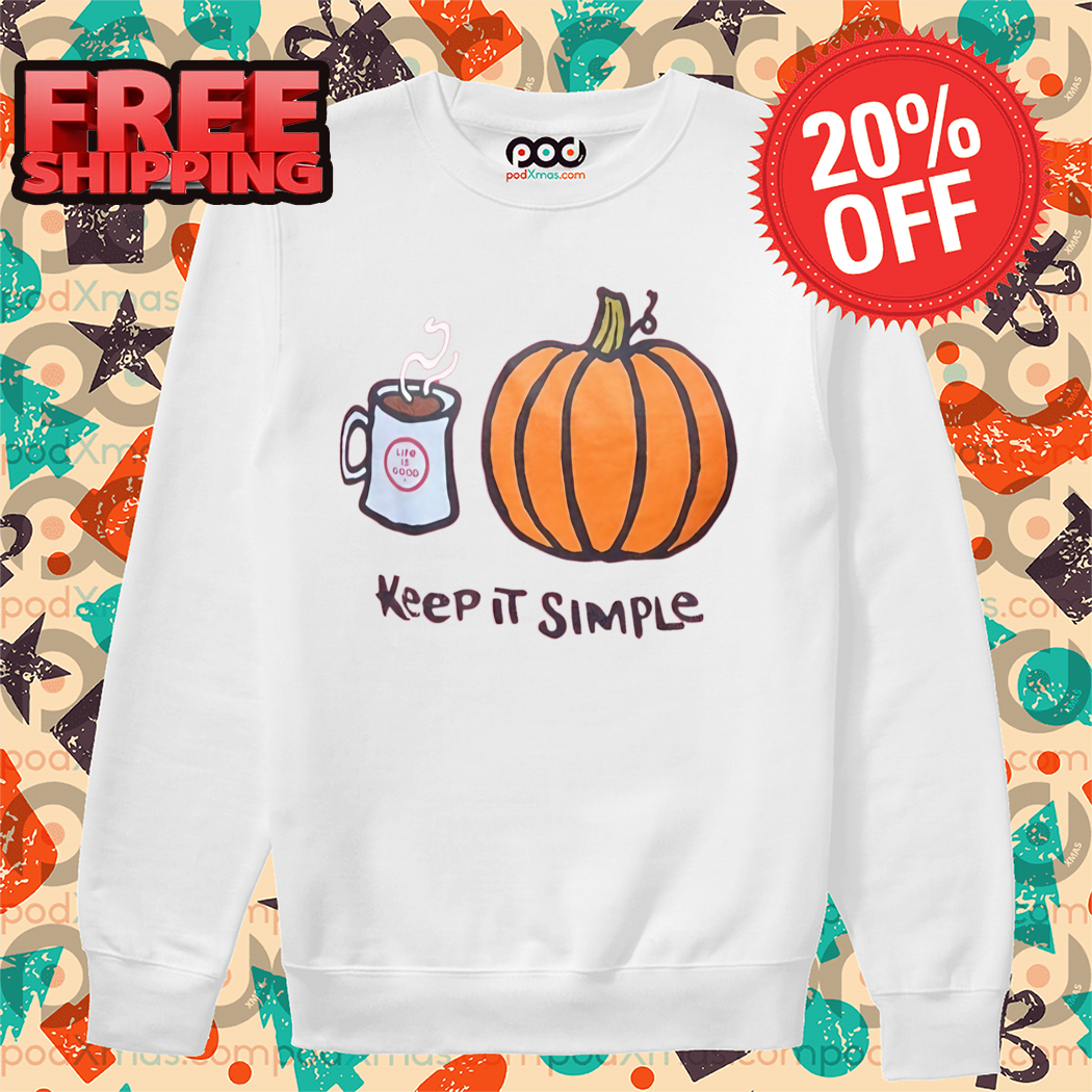 Coffee Pumpkin Keep It Simple 2024 Shirt