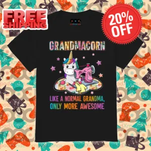 Sewing Unicorn Grandma Corn Like A Normal Grandma Only More Awesome Colorful 2024 Shirt