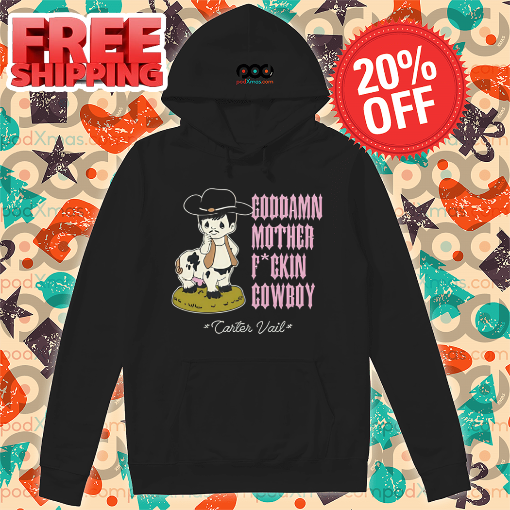 Goddamn Motherfuckin' Cowboy Carter Vail Shirt