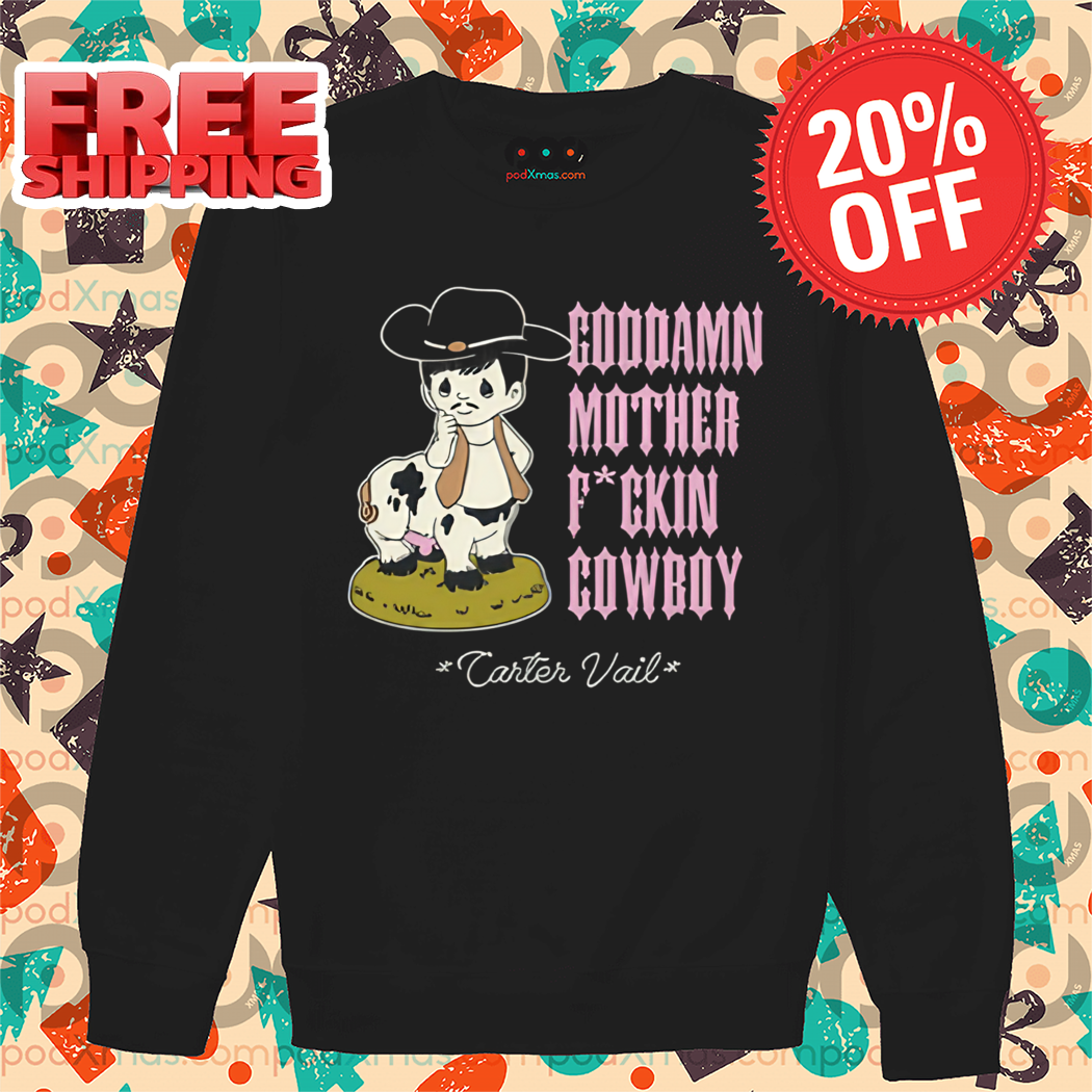 Goddamn Motherfuckin' Cowboy Carter Vail Shirt