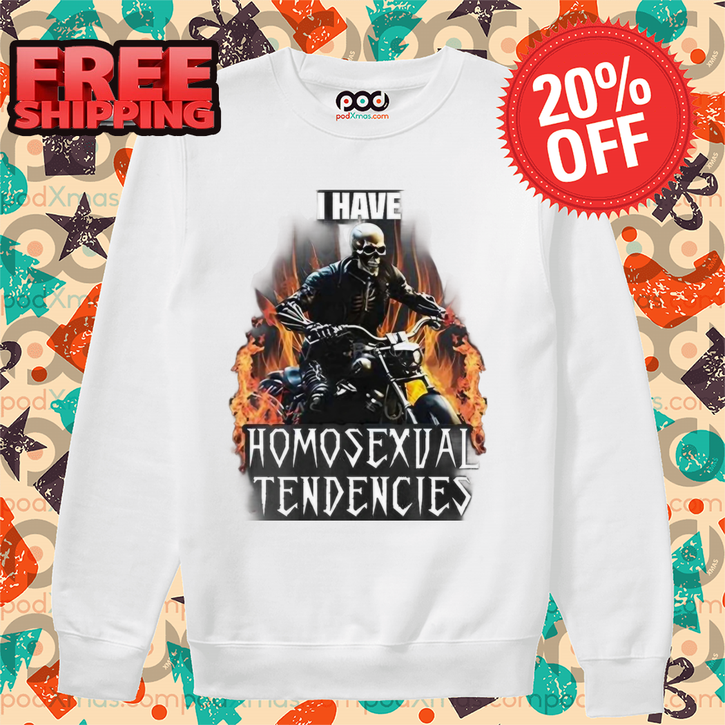 Ghost Rider I Have Homosexual Tendencies Shirt