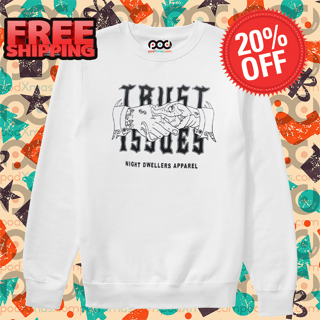 Trust Issues 2024 Shirt