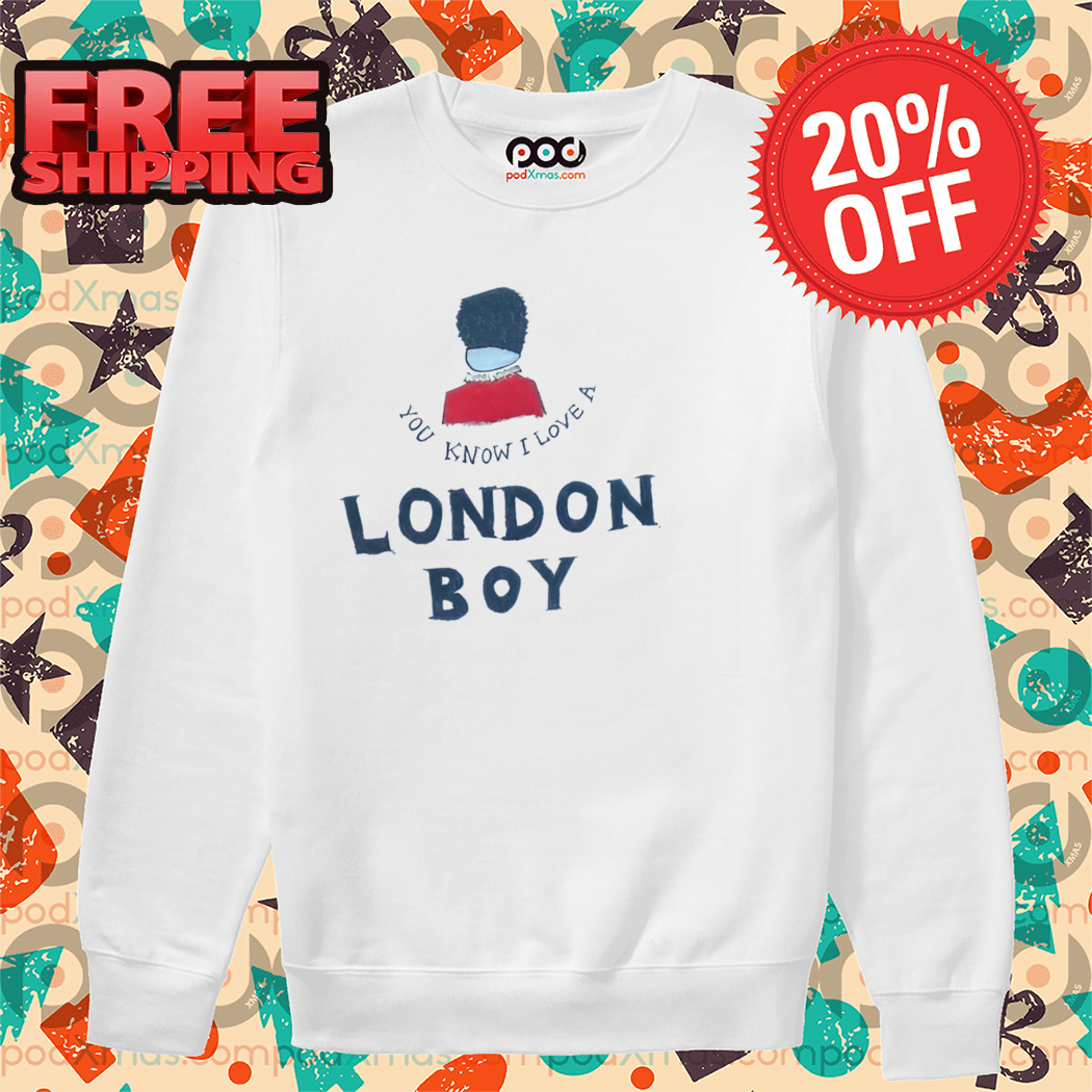 You Know I Love A London Boy 2024 Shirt