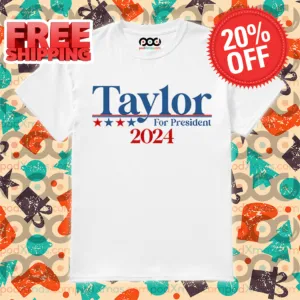 Taylor For President 2024 Shirt