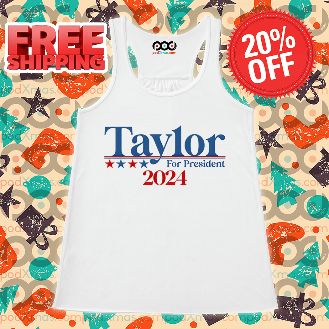 Taylor For President 2024 Shirt