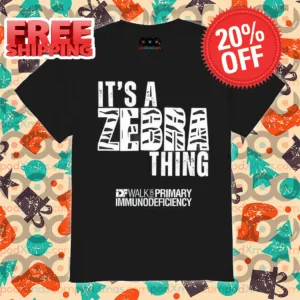 It's A Zebra Thing Idf Walk For Primary Immunodeficiency Shirt