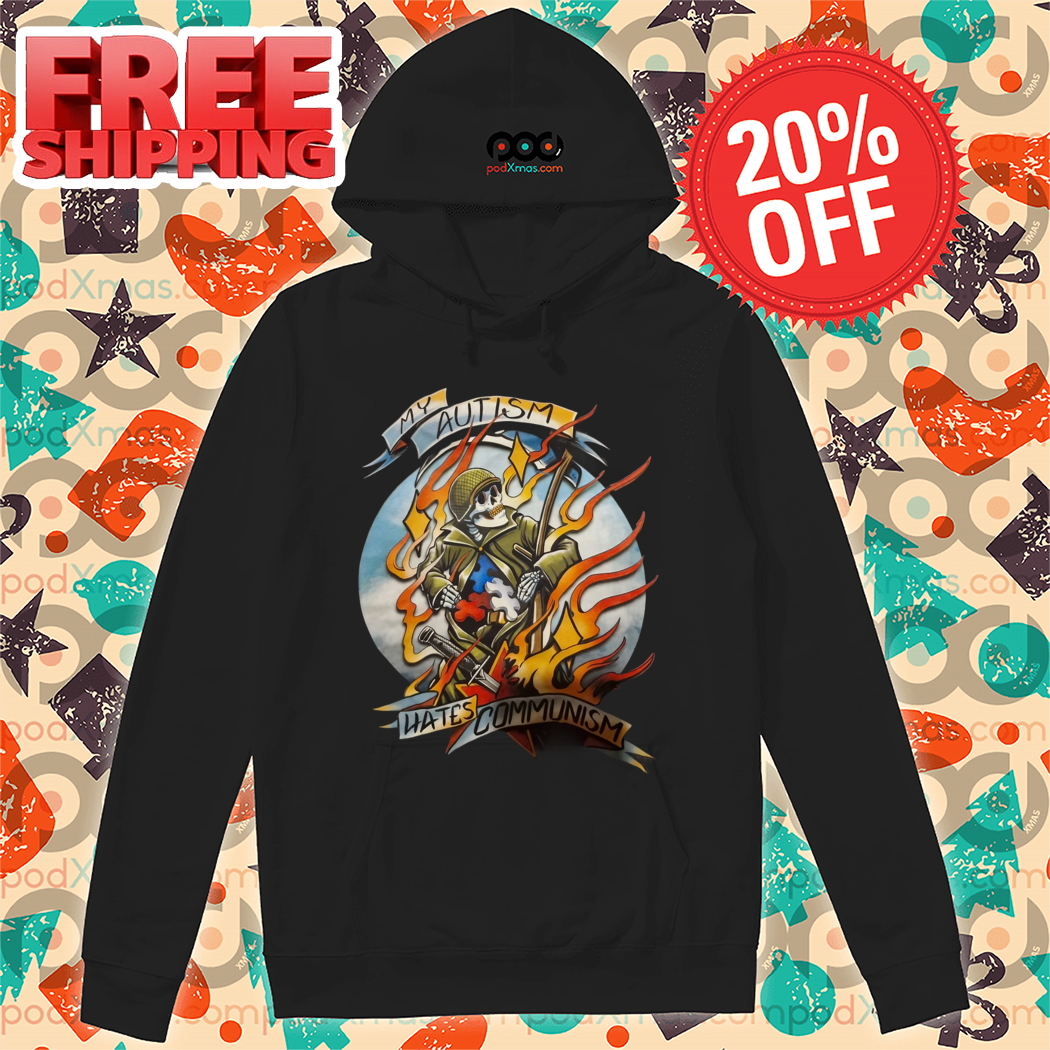 Skeleton Soldier My Autism Hates Communism Shirt