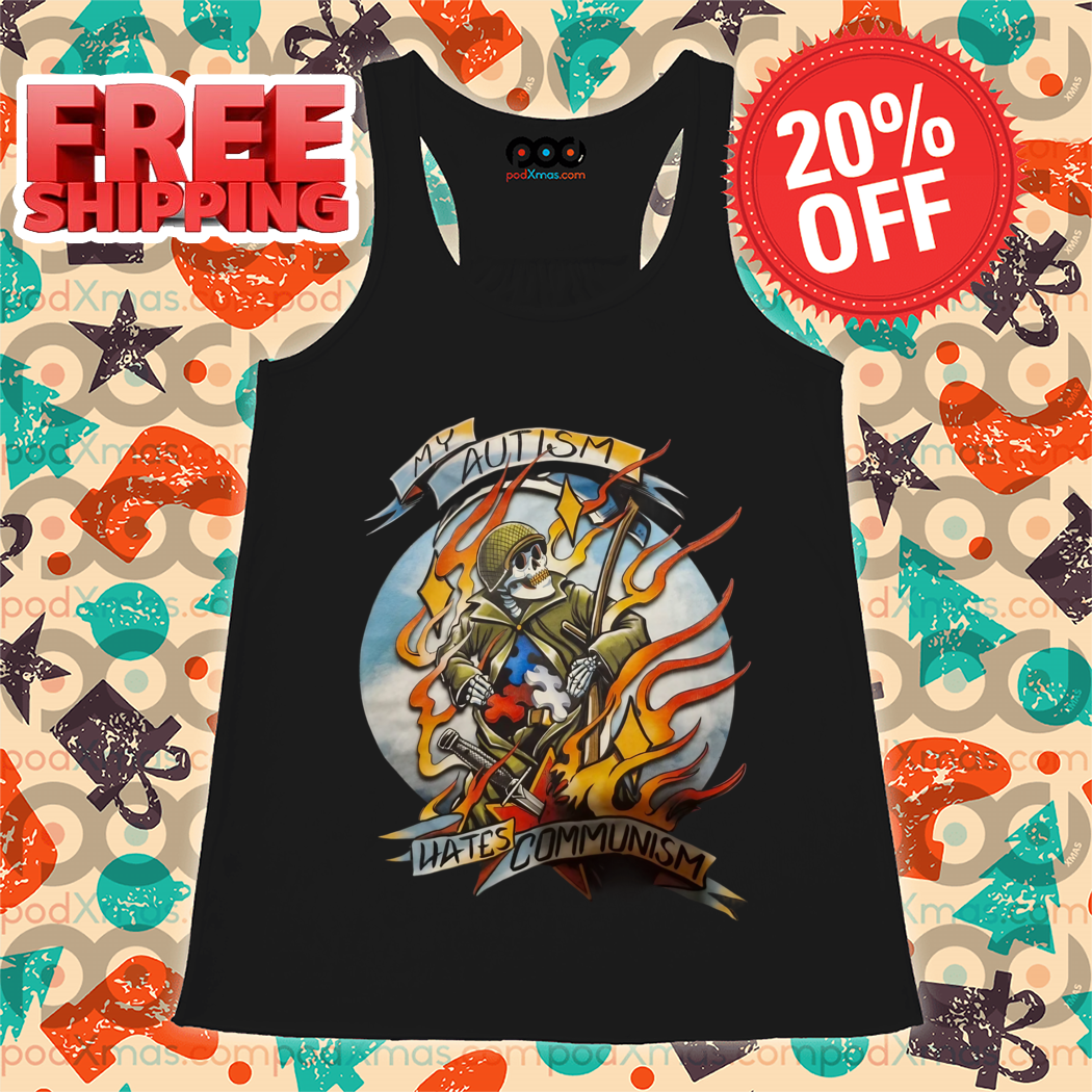 Skeleton Soldier My Autism Hates Communism Shirt