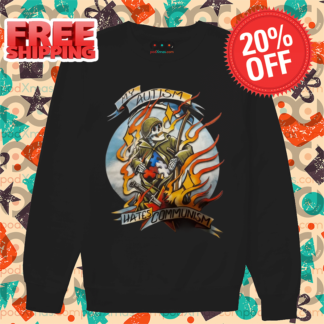 Skeleton Soldier My Autism Hates Communism Shirt
