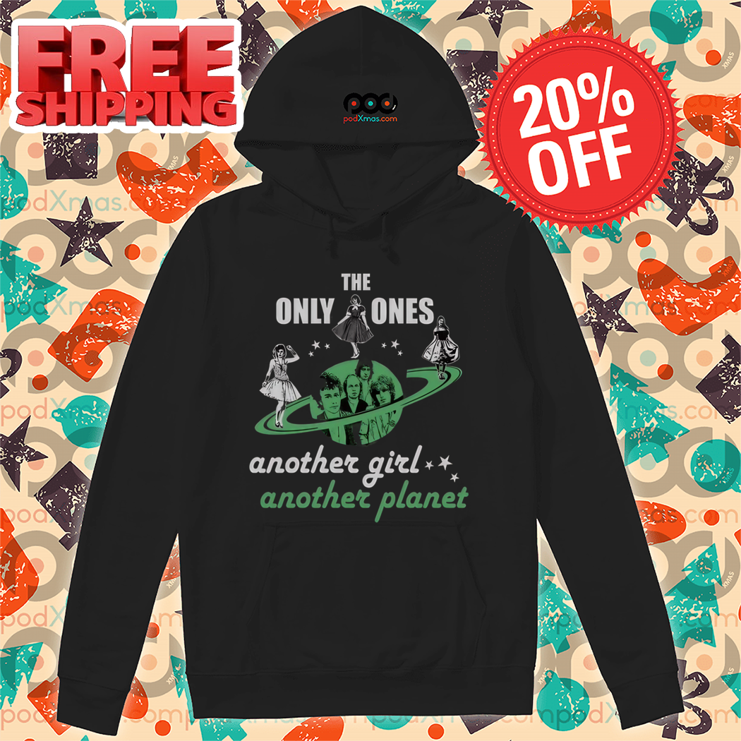 The Only Ones Another Girl Another Planet Shirt