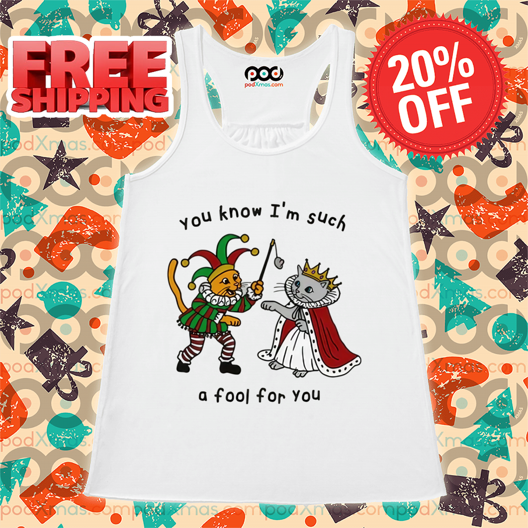 Cat You Know I'm Suck A Fool For You Shirt