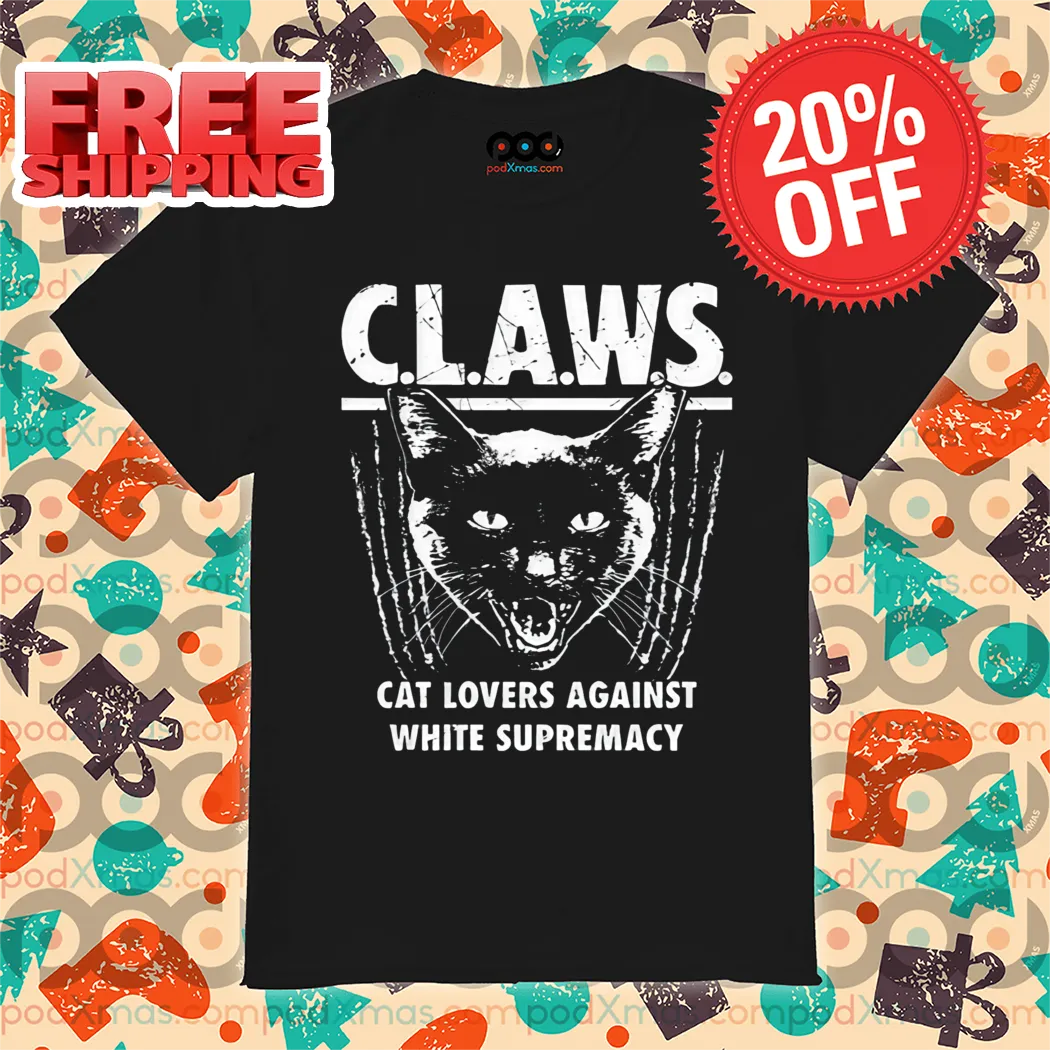 Claws Cat Lovers Against White Supremacy Shirt