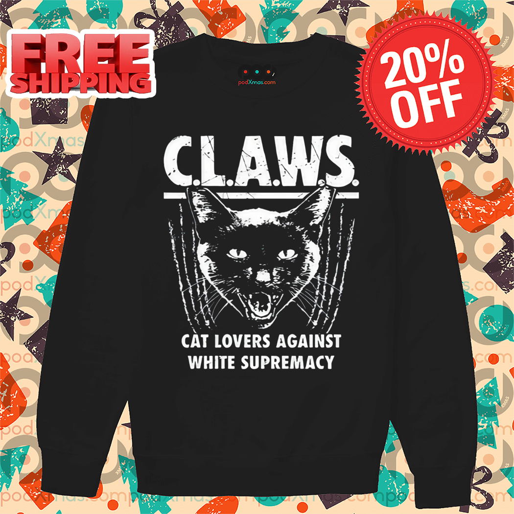 Claws Cat Lovers Against White Supremacy Shirt
