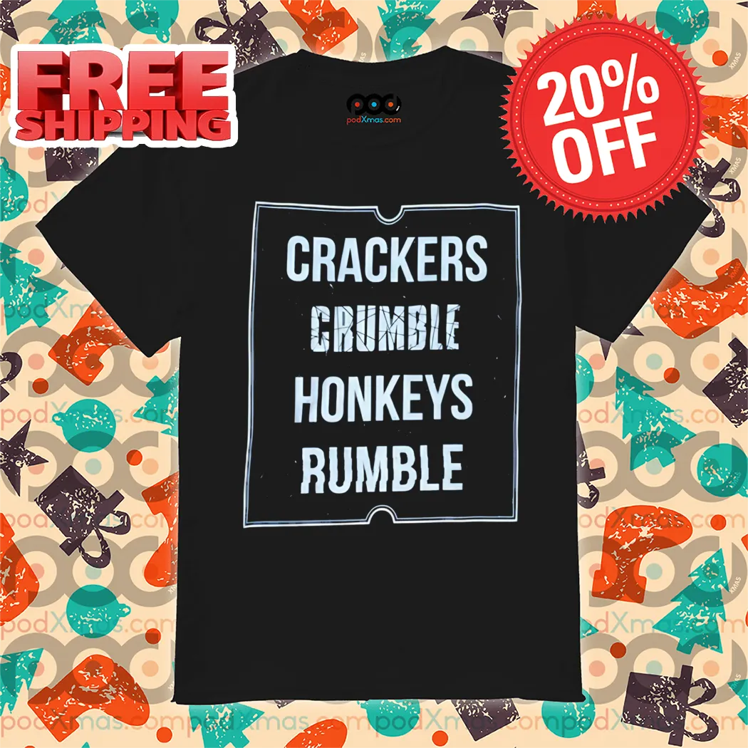 Crackers Crumble Honkeys Rumble 2024 Shirt