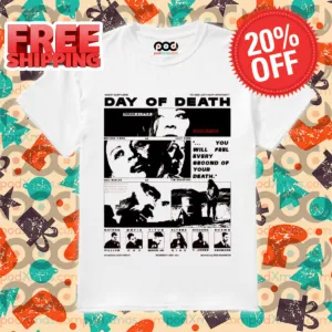 Day Of Death You Will Feel Every Second Of Your Death 2024 Shirt
