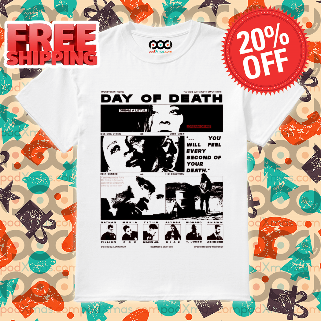 Day Of Death You Will Feel Every Second Of Your Death 2024 Shirt