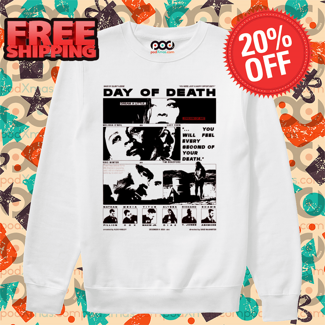 Day Of Death You Will Feel Every Second Of Your Death 2024 Shirt