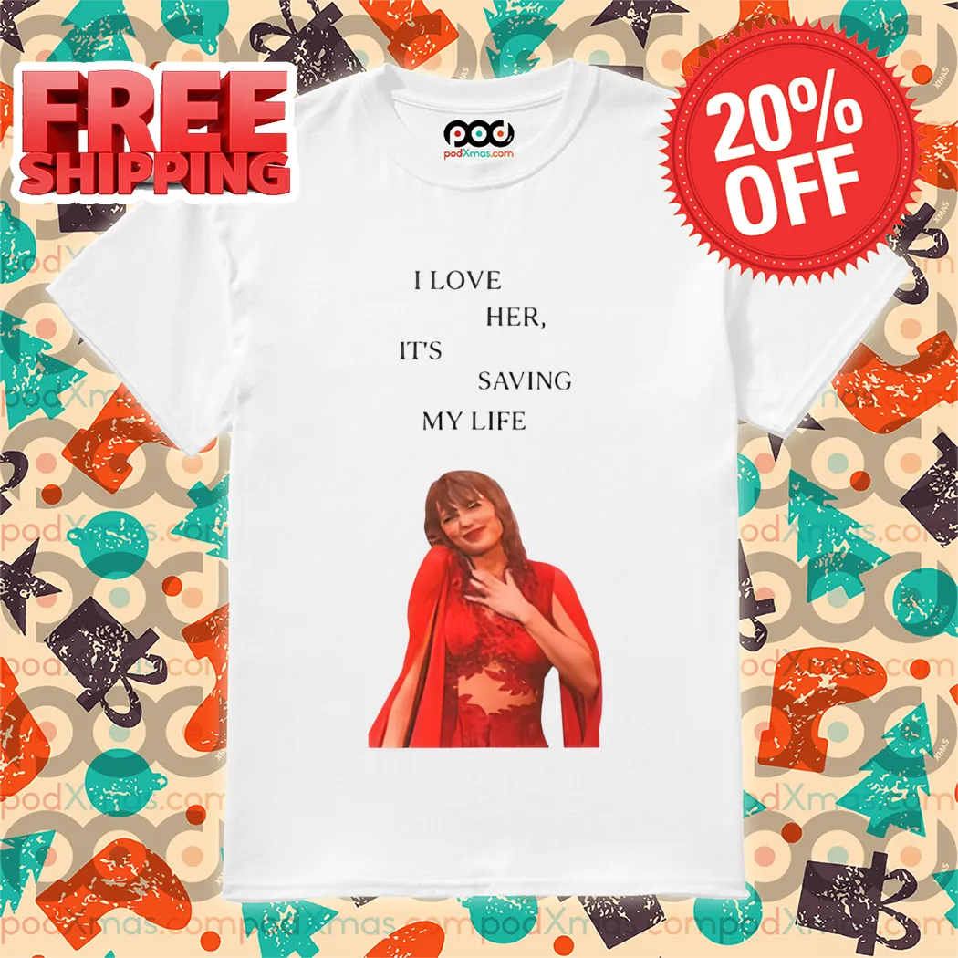 Taylor I Love Her It's Saving My Life 2024 Shirt