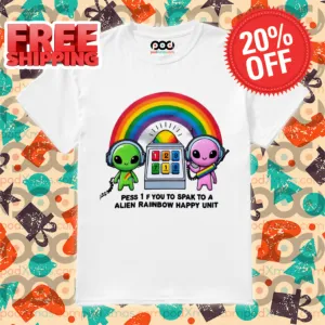 Pess 1 F You To Spak To A Alien Rainbow Happy Unit Shirt