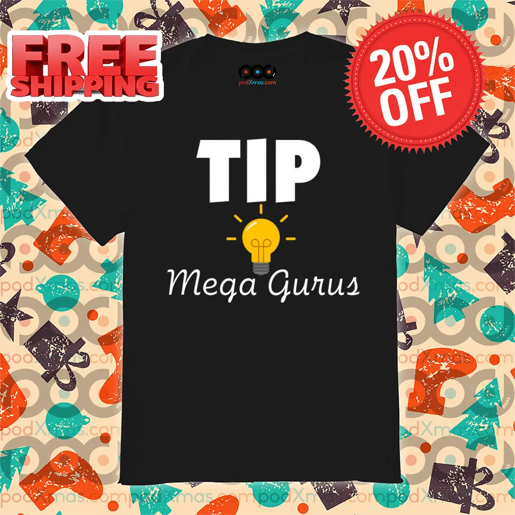 Tip Mega Gurus 2024 Shirt