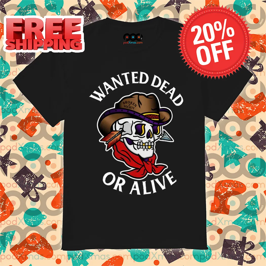 Skull Cowboy Wanted Dead Or Alive 2024 Shirt