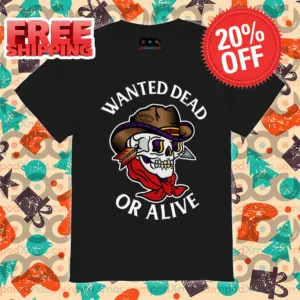 Skull Cowboy Wanted Dead Or Alive 2024 Shirt